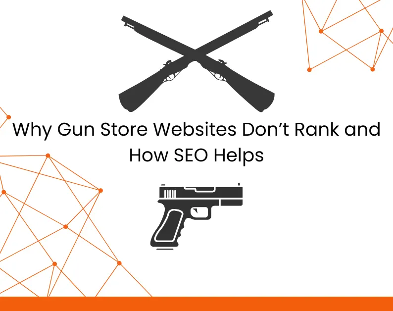 Why Gun Store Websites Don’t Rank and How SEO Helps